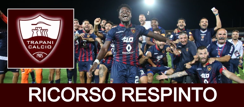 trapani ricorso respinto cosenza ufficialmente in B