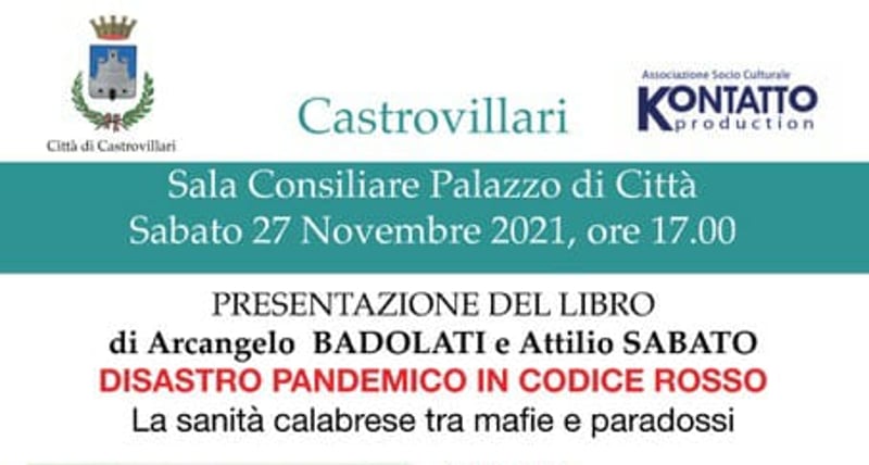“Disastro pandemico in codice rosso”, il nuovo libro di Arcangelo Badolati e Attilio Sabato