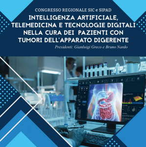 Congresso su Intelligenza artificiale, Telemedicina e Tecnologie Digitali nella cura dei pazienti con tumori dell’Apparato Digerente presieduto dai Prof Gianluigi Greco e Bruno Nardo