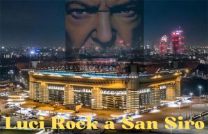 Luci Rock a San Siro