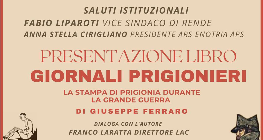 Rende riscopre la memoria della Grande Guerra al Museo del Presente la presentazione di Giornali prigionieri