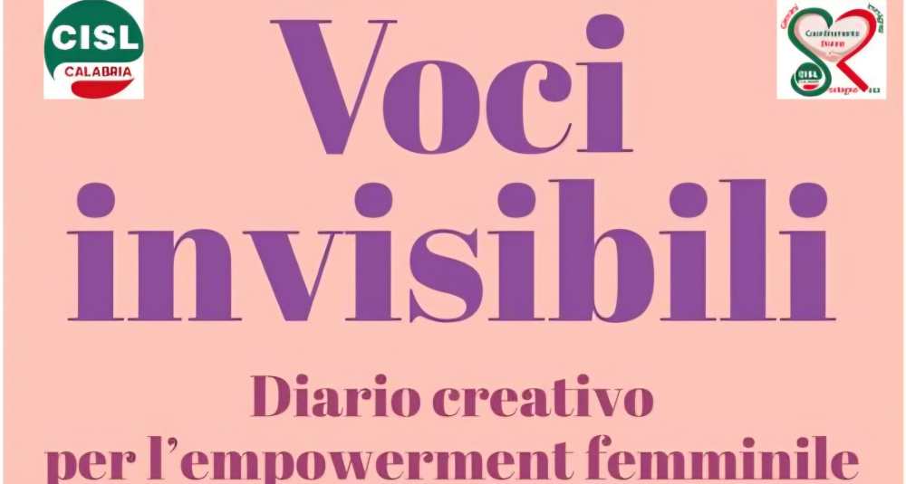 “Voci Invisibili”: il nuovo progetto di CISL Calabria per dare spazio e dignità al racconto del lavoro femminile