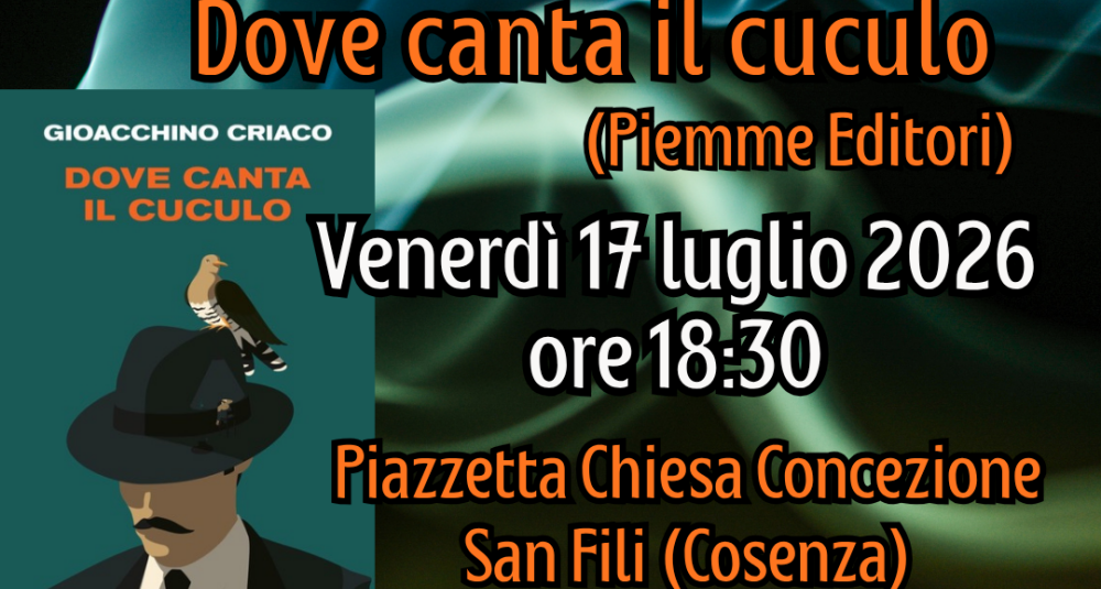 San Fili ospita Gioacchino Criaco: nel centro storico la presentazione di “Dove canta il cuculo”