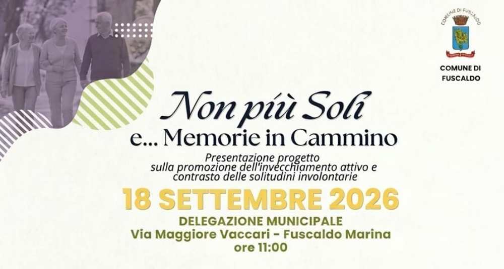 Fuscaldo, al via il progetto “Non più soli e… Memorie in Cammino” per contrastare la solitudine degli anziani