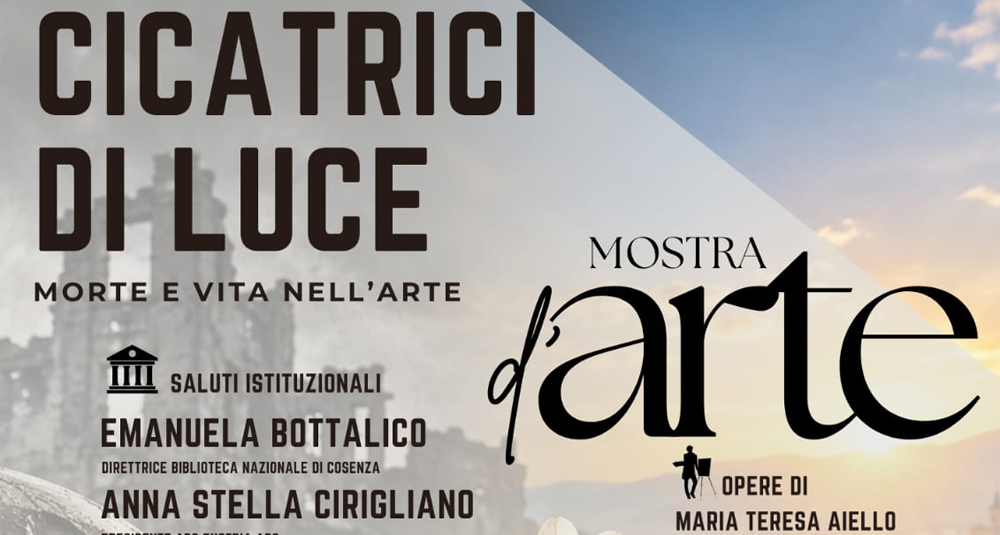 Cosenza Cicatrici di luce - Morte e vita nell’arte