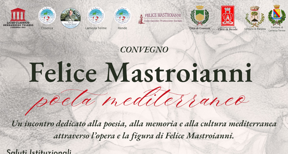 Felice Mastroianni, poeta mediterraneo 8 ottobre al Liceo Classico Telesio